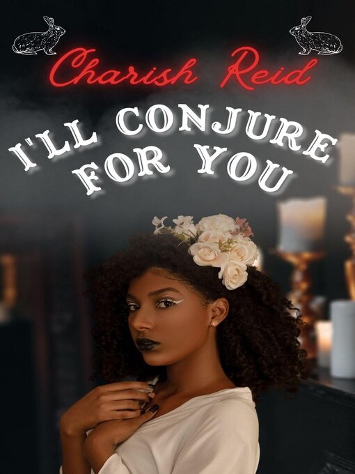 Title details for I'll Conjure for You by Charish Reid - Available